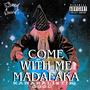 Come With Me Madafaka (feat. Kanabali$tik) [Explicit]