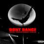 Dont Dance (feat. SLYDii Bce & Princeton Marquise) [Explicit]