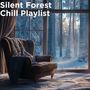 白銀の森で包まれる静寂 / Silent Serenity in a Silver Forest Playlist