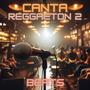 Canta Reggaeton 2 (Beats)