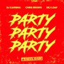 Party Party Party (feat. Chris Brown & Dej Loaf) [Explicit]