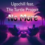 No More (feat. The Turtle Project)