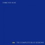 The Complete Blue Sessions (Explicit)