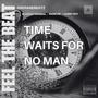 Time Waits For No Man (feat. BlackusOriginal, Manche & Gunny Boy)