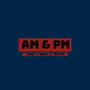 Am & Pm (Explicit)