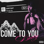 Come to you (Explicit)