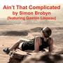 Ain't That Complicated (feat. Gastón Loizeau)