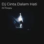 Dj Cinta Dalam Hati