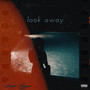 Look Away (Explicit)