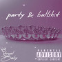 Party & Bullshit (Explicit)