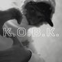 K.O.B.K. (Explicit)