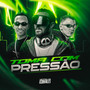 Toma Com Pressão (Explicit)
