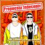 Propuesta Indecente (Techno Version)