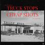 Truck Stops Cheap Shots (feat. Annie O'Neill)