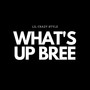 What's up Bree (Explicit)