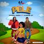 PELE (feat. Kwame Q7)