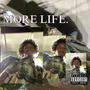 MORE LIFE. (Explicit)