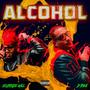 Alcohol (feat. Southside Will)