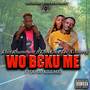 Wo Beku Me (You Go Kill Me) [Explicit]