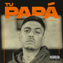 Tu Papá (Explicit)