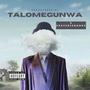 Talomegunwa (feat. Cravedesounds)