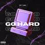 Go Hard (Explicit)