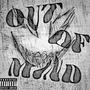 OUT OF MIND (Explicit)