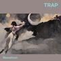 Trap (Explicit)