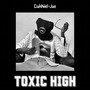 Toxic High (Explicit)