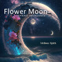 Flower Moon, Spring Abundance