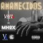 Amanecidos (feat. MHOX) [Explicit]