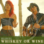 Whiskey or Wine