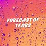 Forecast of Tears (The Black Man's Blues Edition )