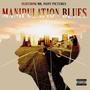 Manipulation Blues (Explicit)