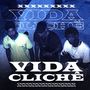 VIDA CLICHÊ (Explicit)