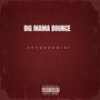 Big Mama Bounce (Explicit)