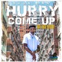 Hurry Come Up (Explicit)