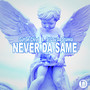 Never da Same (Explicit)