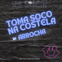 Toma Soco na Costela Vs Arrocha (Explicit)