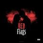 Red Flags (Explicit)