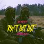 Don't Get Got (feat. JaySea.w2w) [Explicit]