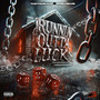 Runnin' Outta Luck (Explicit)