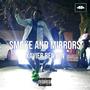 Smoke & Mirrors (Explicit)