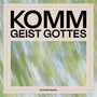 Komm Geist Gottes (Live)