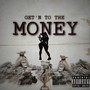 Get'n To The Money (feat. SanTonio) [Explicit]
