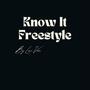 Know It Freestyle (Explicit)