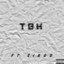 TBH (feat. Zonte Sirod) [Explicit]