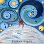 Broken Night (feat. A N T R a X & Ye Yint Kyaw Htin)