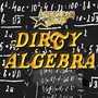 Dirty Algebra