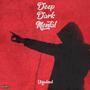 Deep Dark Mental (Explicit)